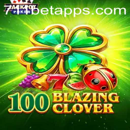 Discover the Excitement of 100BlazingClover with 711BET.COM