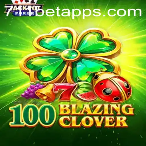Discover the Excitement of 100BlazingClover with 711BET.COM