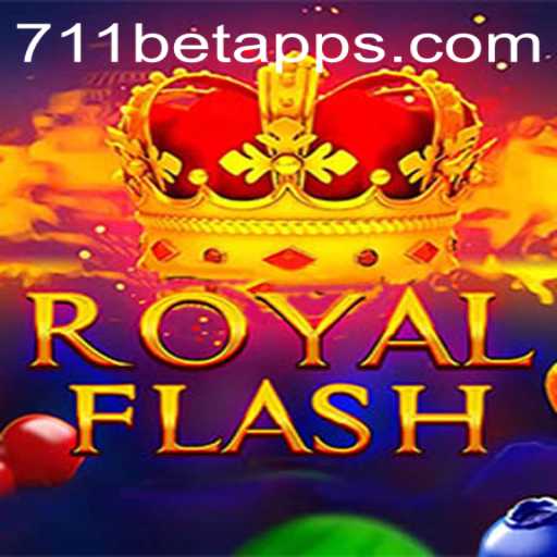 Experience the Thrill of RoyalFlash with 711BET.COM